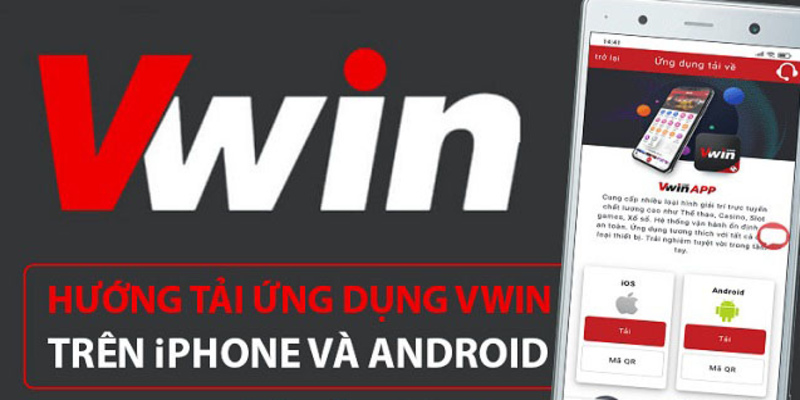 Tải app ở Vwin là thao tác rất dễ thực hiện